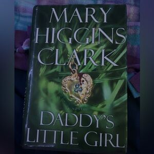 Daddy’s Little Girl - Hardcover. Author: Mary Higgins Clark.